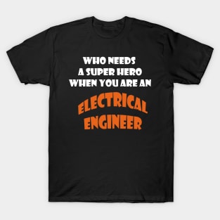 Iam  an electrical engineer T-shirts and more T-Shirt